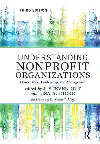 Understanding Nonprofit Organizations: Governance, Leadership, And Management
