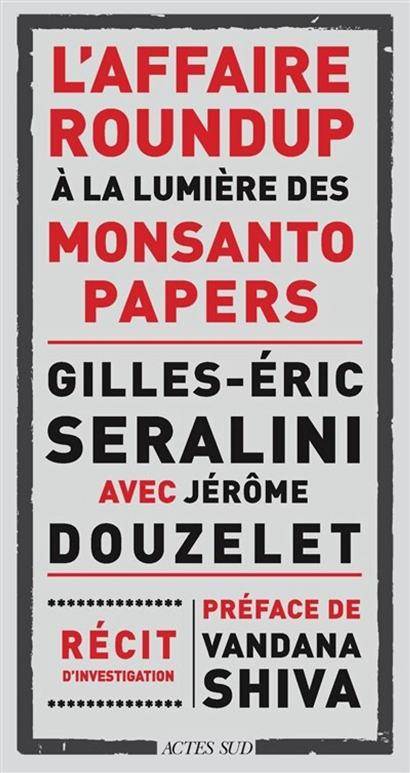 L' affaire Roundup à la lumière des Monsanto papers: récit d'investigation