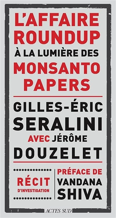 L' affaire Roundup à la lumière des Monsanto papers: récit d'investigation