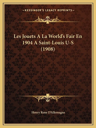 Les Jouets A La World's Fair En 1904 A Saint-Louis U-S (1908)