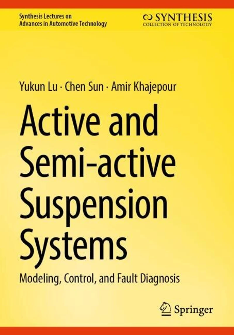 Active and Semi-active Suspension Systems: Modeling, Control, Fault Diagnosis