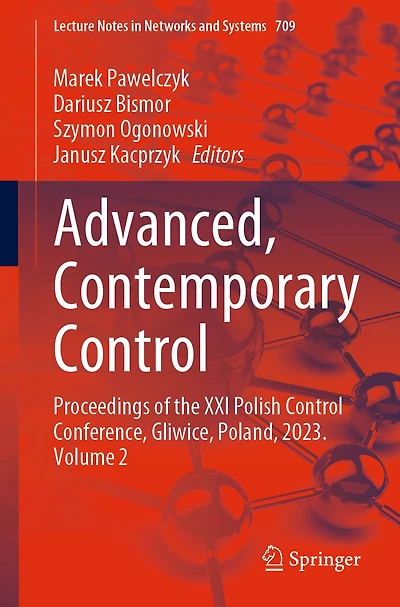 Advanced, Contemporary Control: Proceedings of the XXI Polish Control Conference, Gliwice, Poland, 2023. Volume 2