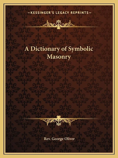 A Dictionary of Symbolic Masonry
