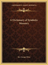 A Dictionary of Symbolic Masonry