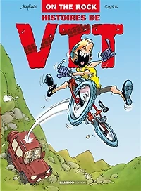 On the rock: histoires de VTT