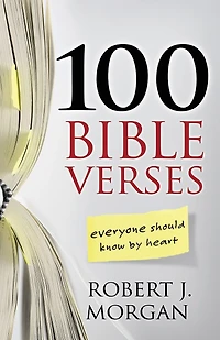 100 Bible Verses Everyone Should Know by Heart