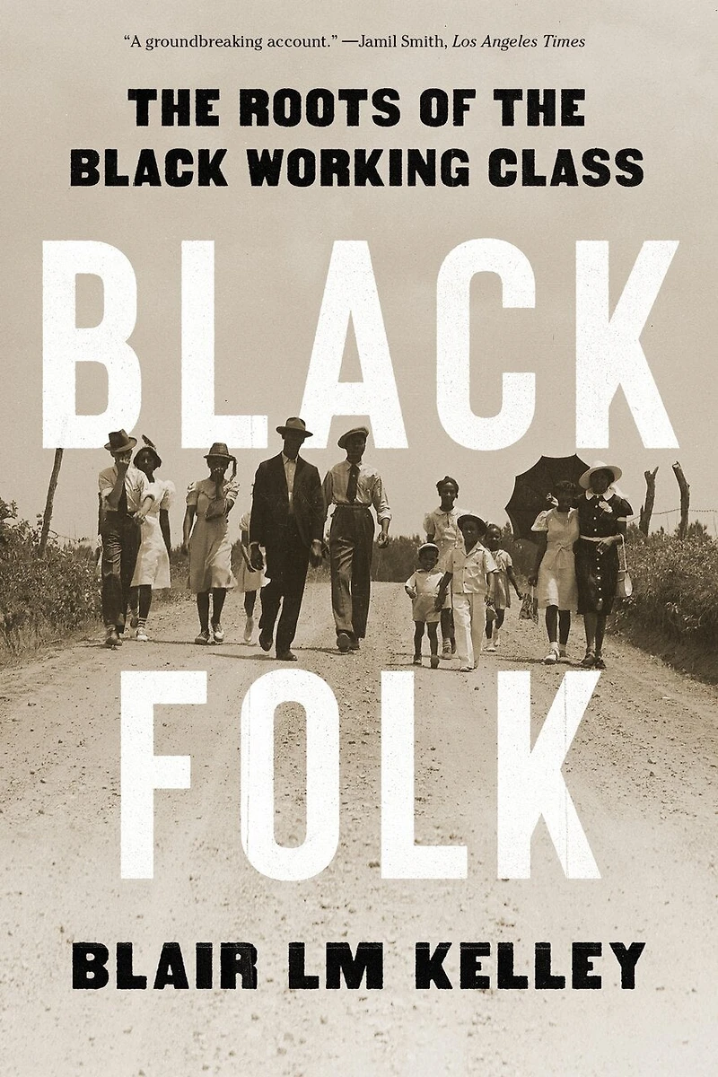 Black Folk: the Roots of Working Class