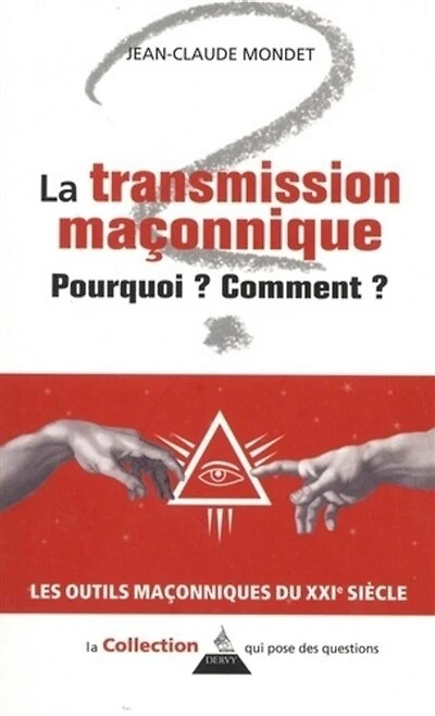 La transmission maçonnique: pourquoi ? comment ?