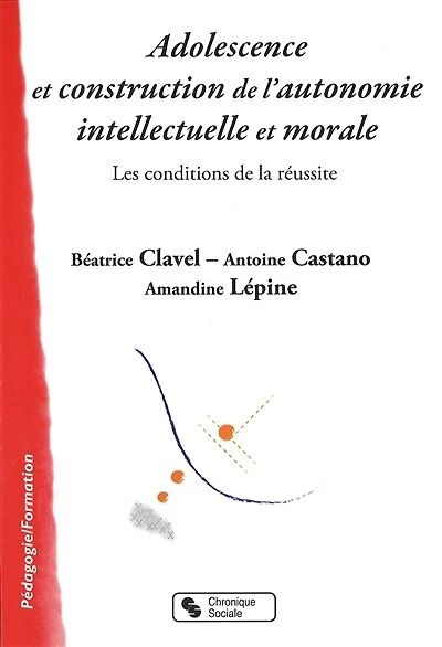 Adolescence et construction de l'autonomie intellectuelle et morale: les conditions de la réussite