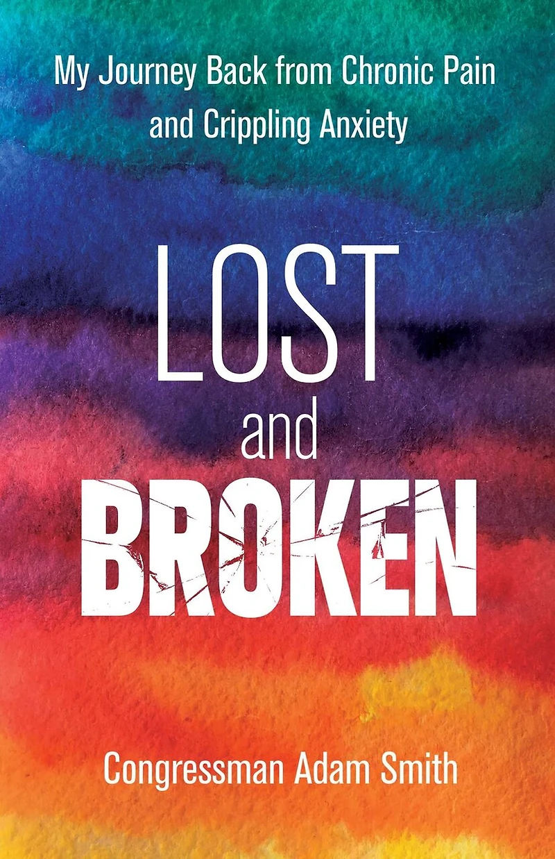 Lost and Broken: My Journey Back from Chronic Pain Crippling Anxiety