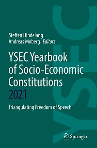 YSEC Yearbook of Socio-Economic Constitutions 2021: Triangulating Freedom of Speech