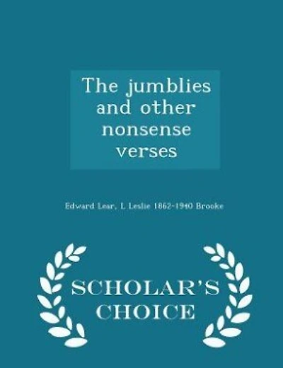 The jumblies and other nonsense verses  - Scholar's Choice Edition