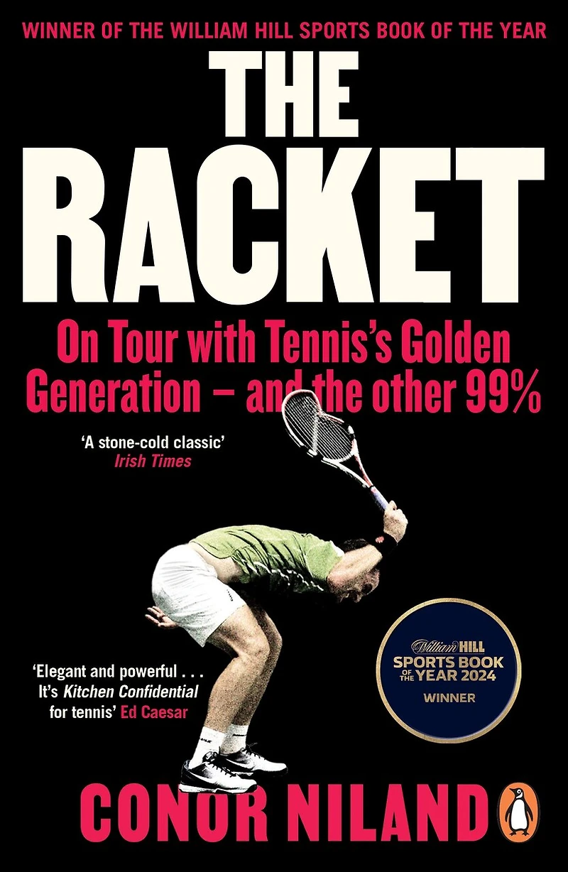 the Racket: On Tour with Tennis’s Golden Generation – and other 99%
