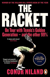 the Racket: On Tour with Tennis’s Golden Generation – and other 99%