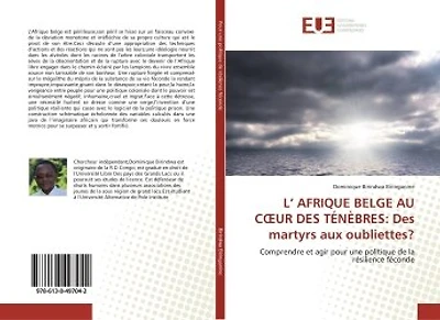 L' AFRIQUE BELGE AU COEUR DES TENEBRES: Des martyrs aux oubliettes ?