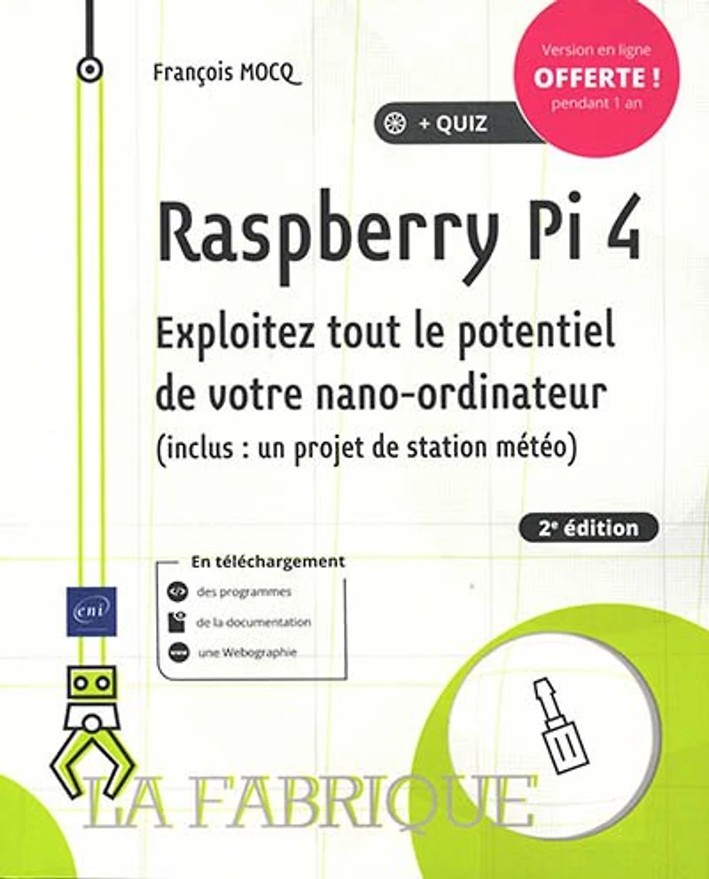 Raspberry Pi 4: exploitez tout le potentiel de votre nano-ordinateur (inclus un projet station météo)