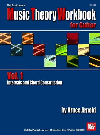 Music Theory Workbook for Guitar, Volume 1: Intervals and Chord Construction