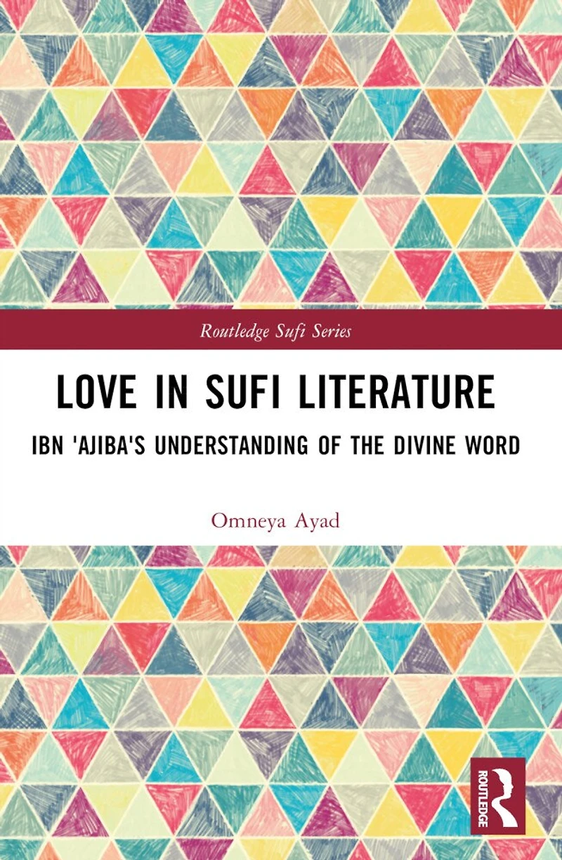Love Sufi Literature: Ibn 'Ajiba's Understanding of the Divine Word