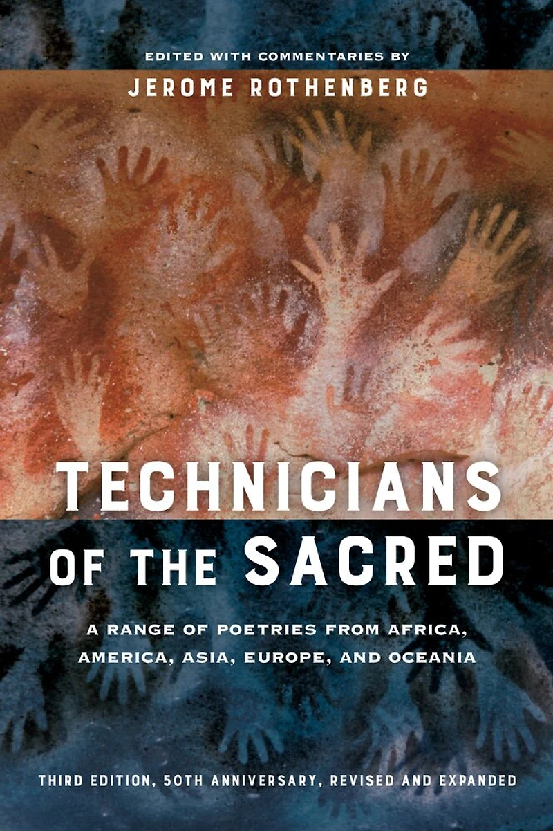 Technicians of the Sacred, Third Edition: A Range Poetries from Africa, America, Asia, Europe, and Oceania