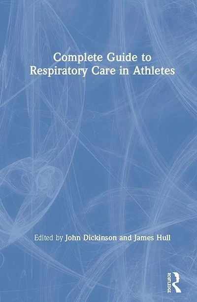 Complete Guide To Respiratory Care Athletes