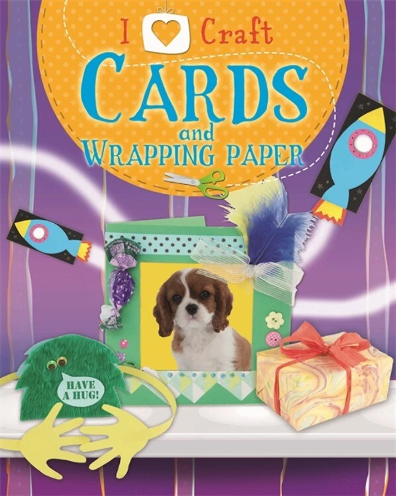 I Love Craft: Cards And Wrapping Paper
