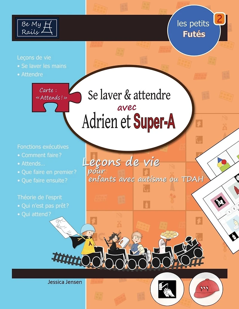 LES PETITS FUTÉS Se laver et attendre avec Adrien et Super-A: Leçons de vie pour enfants avec autisme ou TDAH