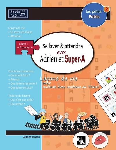 LES PETITS FUTÉS Se laver et attendre avec Adrien et Super-A: Leçons de vie pour enfants avec autisme ou TDAH
