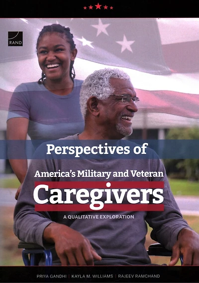 Perspectives of America’s Military and Veteran Caregivers: A Qualitative Exploration