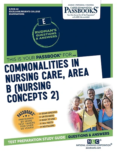 Commonalities In Nursing Care, Area B (Nursing Concepts 2) (RCE-42): Passbooks Study Guide