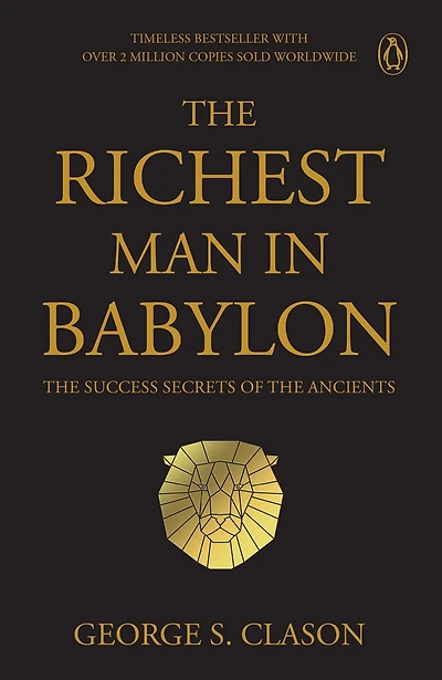 Penguin Select Classics: The Richest Man in Babylon: The Success Secrets of the Ancients | Timeless Bestseller (Original, Unabridged Classic) Premium Paperback