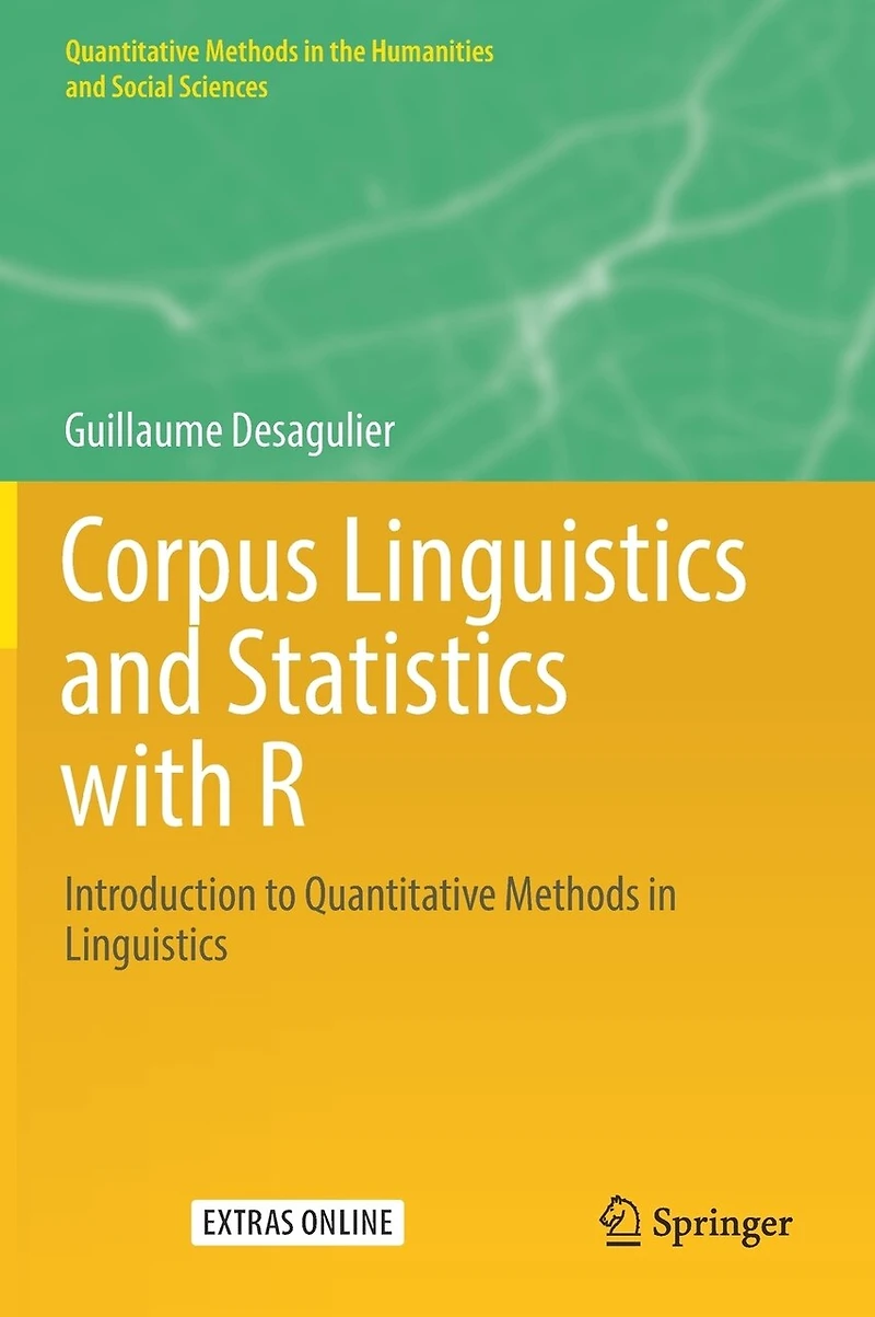 Corpus Linguistics and Statistics with R: Introduction to Quantitative Methods