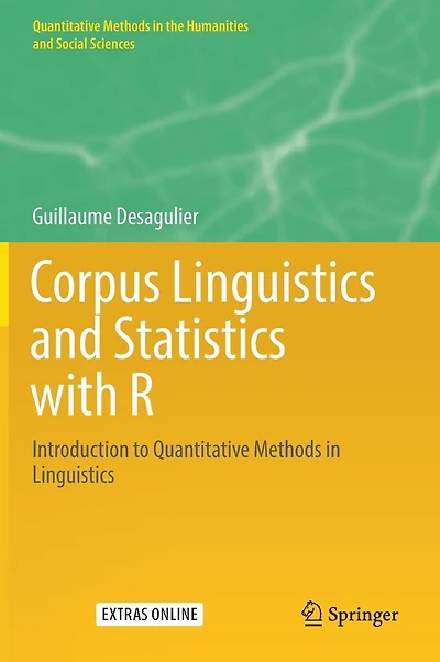 Corpus Linguistics and Statistics with R: Introduction to Quantitative Methods