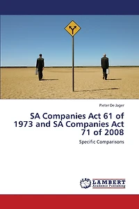 Sa Companies ACT 61 of 1973 and Sa Companies ACT 71 of 2008