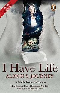 I Have Life: Alison's Journey