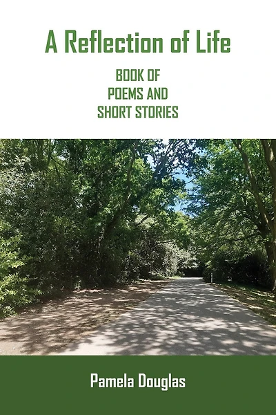 A Reflection of Life Book of Poems and Short Stories