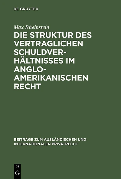 Die Struktur des vertraglichen Schuldverhältnisses im anglo-amerikanischen Recht