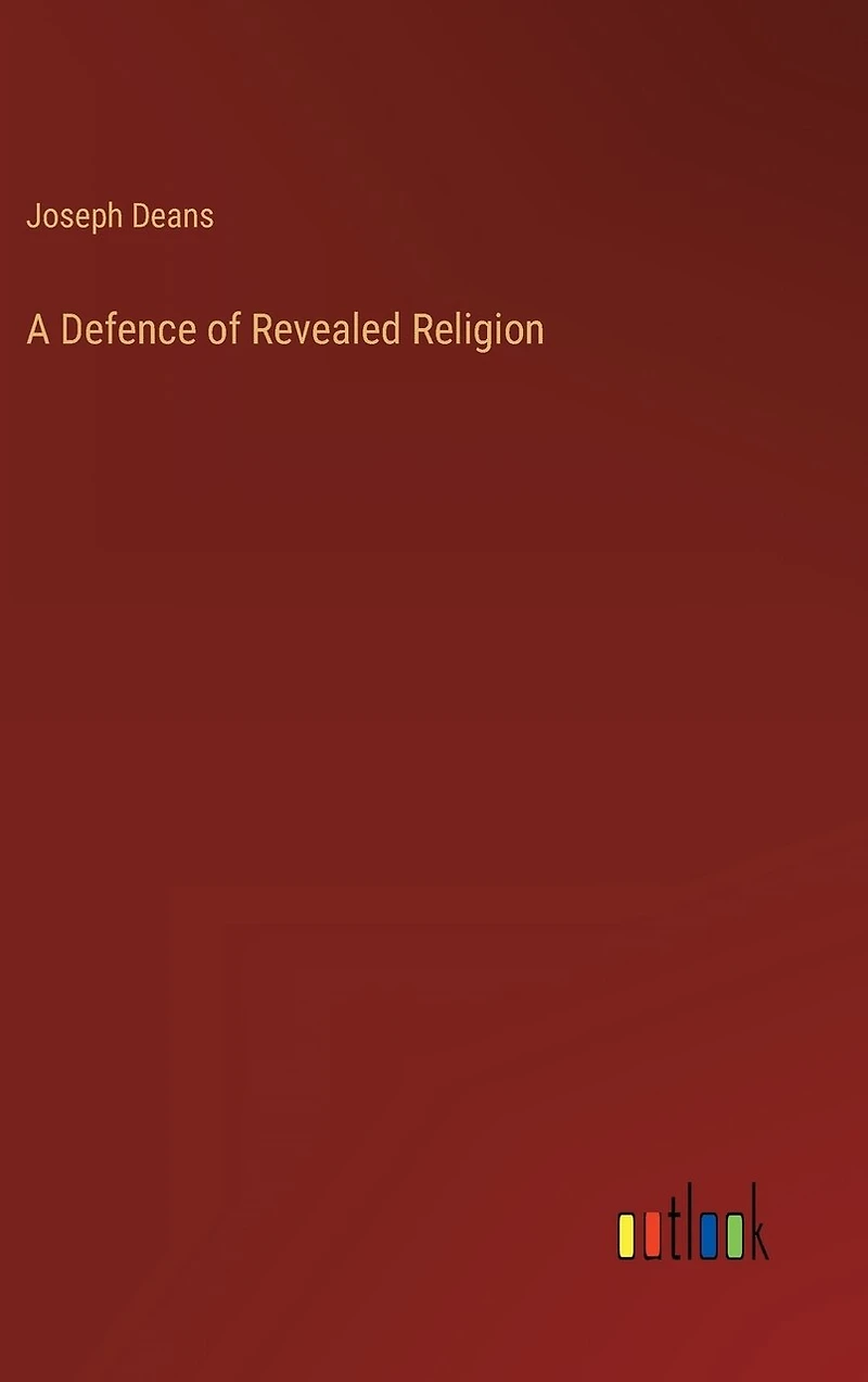 A Defence of Revealed Religion