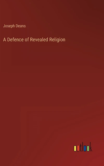 A Defence of Revealed Religion