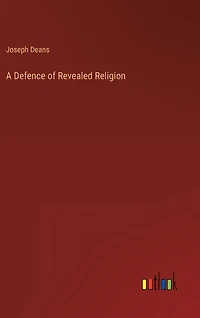A Defence of Revealed Religion