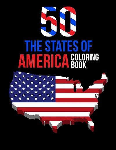 50 The States of America Coloring Book: Proud of the USA Color 50 Pages of United States And 50 States Nature flower and more illustration Perfect Easy To Color And Learn More Details For States Symbols and Icons for Ages 4-8