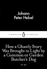 Little Black Classics How A Ghastly Story Was Brought To Light: By Common Or Garden Butcher's Dog