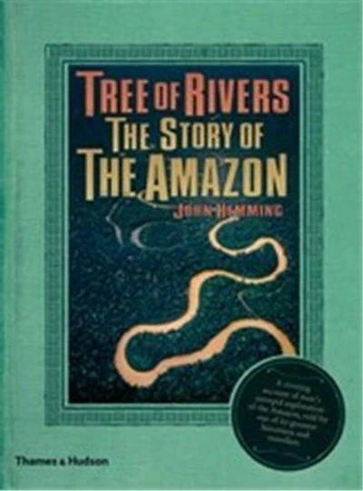 Tree of Rivers: The Story Of The Amazon
