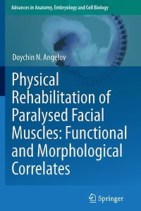 Physical Rehabilitation Of Paralysed Facial Muscles: Functional And Morphological Correlates