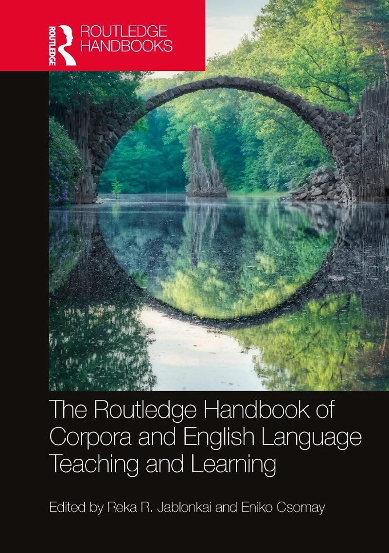The Routledge Handbook of Corpora and English Language Teaching Learning