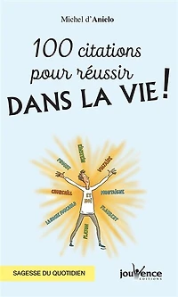 100 citations pour réussir dans la vie !