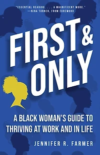 First and Only: What Black Women Say About Thriving at Work Life