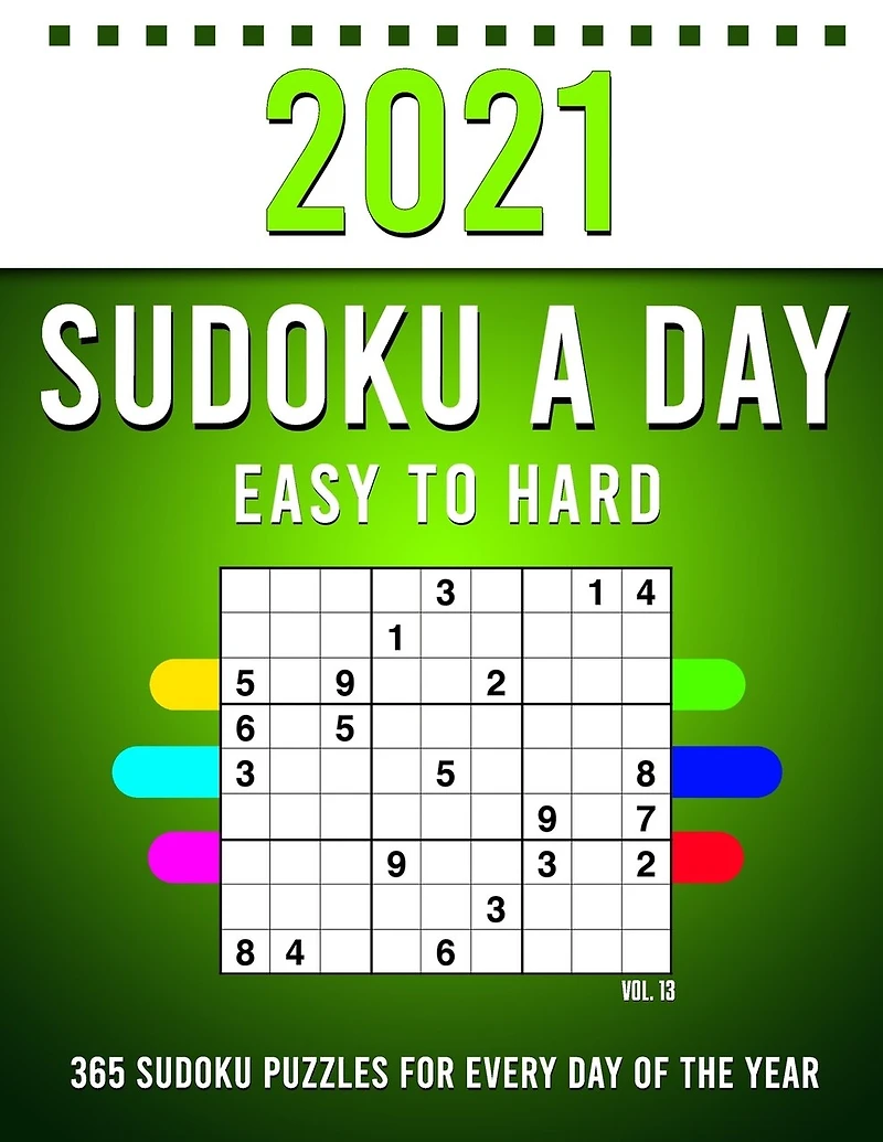 2021 Sudoku a Day: 365 Sudoku Puzzles For Every Day Of The Year (2021 Sudoku Puzzle Books For Adults 4 Puzzles Per Page) Vol,13