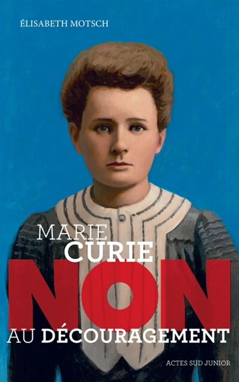 Marie Curie: non au découragement