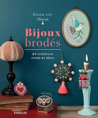 Bijoux brodés: 24 créations mode et déco