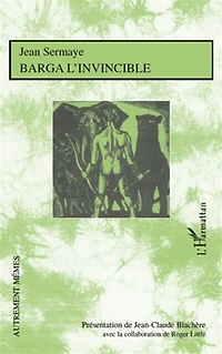Barga l'invincible: Roman de moeurs nigériennes